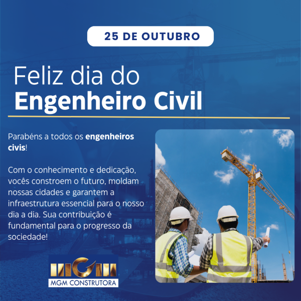 25 de outubro: Dia do Engenheiro Civil